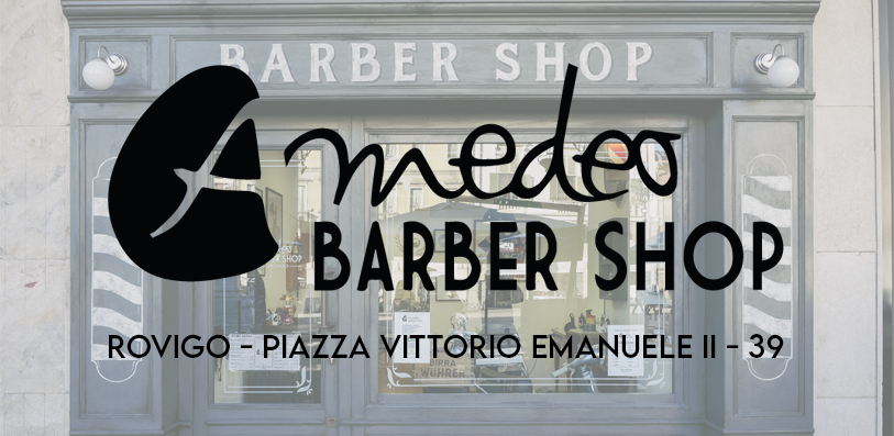 AMEDEO BARBER SHOP - ROVIGO - Piazza Vittorio Emanuele II, 39