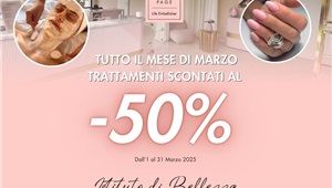 Tutto il mese di Marzo trattamenti scontati al -50%